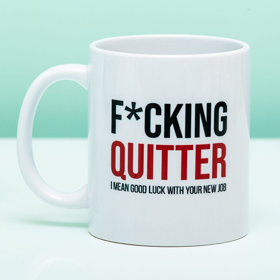 Mok F*cking Quitter