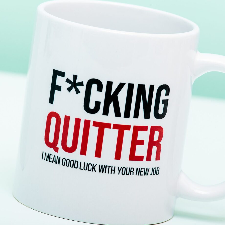 Mok F*cking Quitter