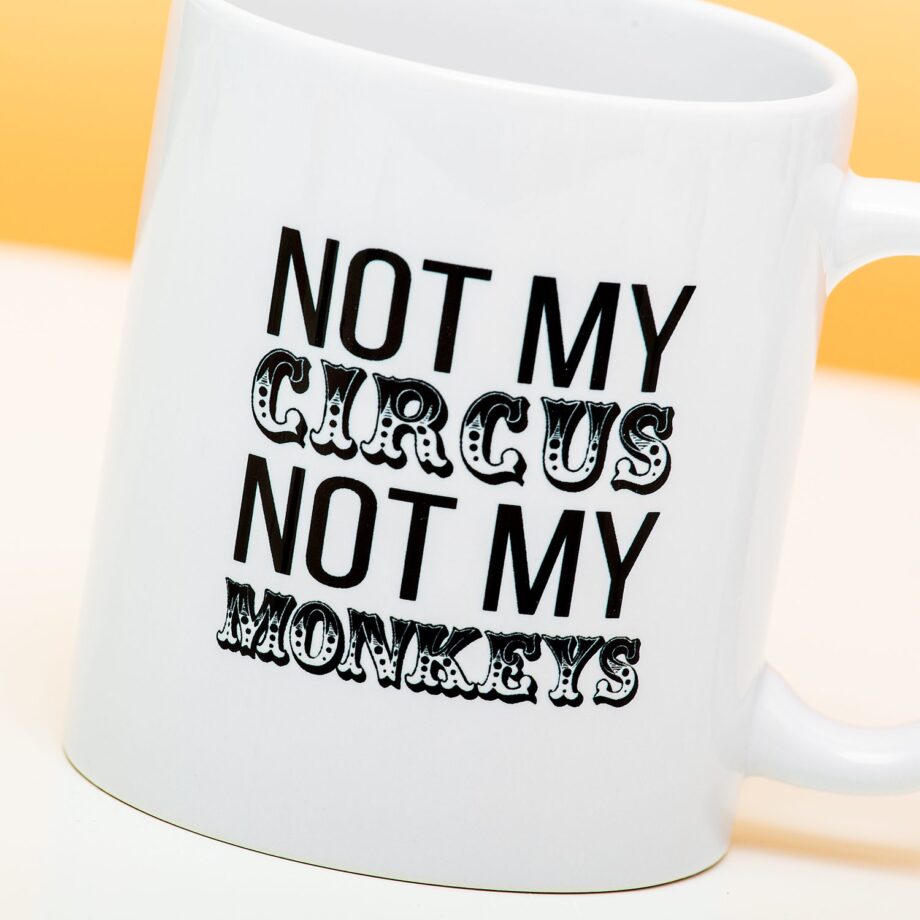 Mok Not My Circus Not My Monkeys