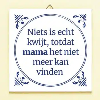 Tegeltje Niets kwijt