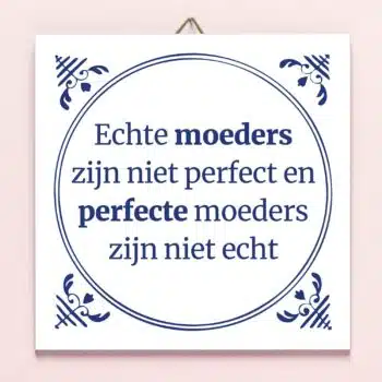 Tegeltje Echte moeders