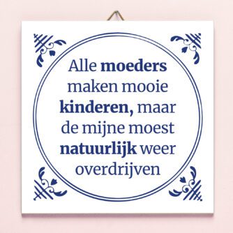 origineel Moederdagcadeau Ditverzinjeniet.nl het!