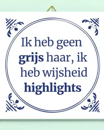 Tegeltje Ik heb geen grijs haar