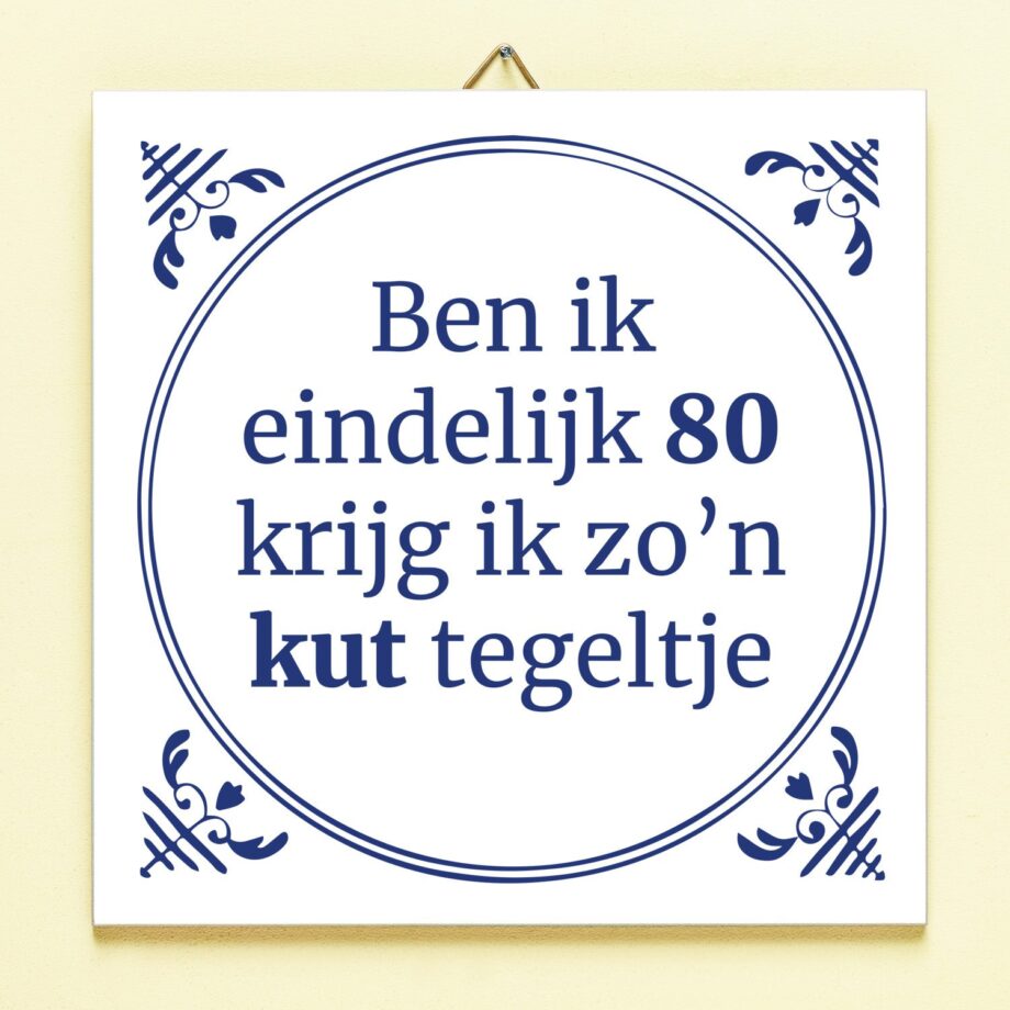 Tegeltje Ben ik eindelijk jarig