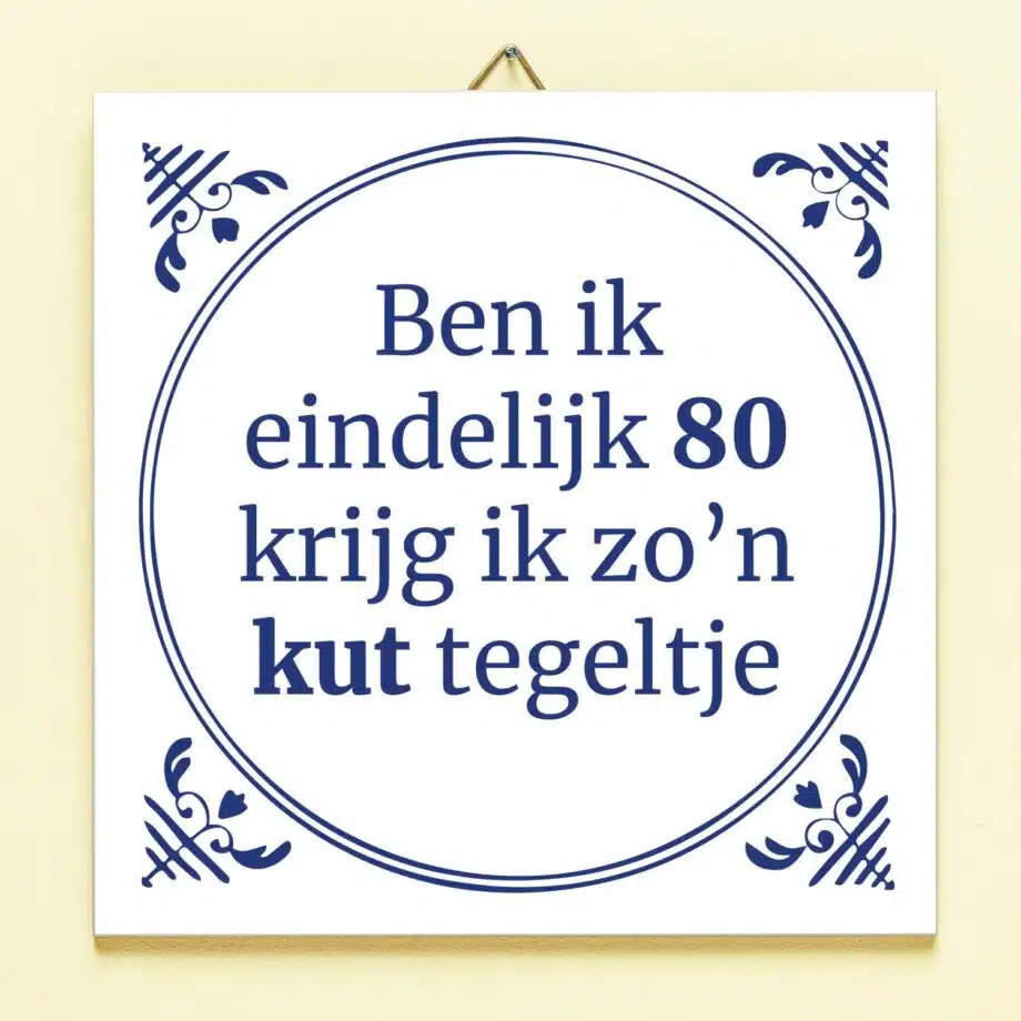 Tegeltje Ben ik eindelijk jarig