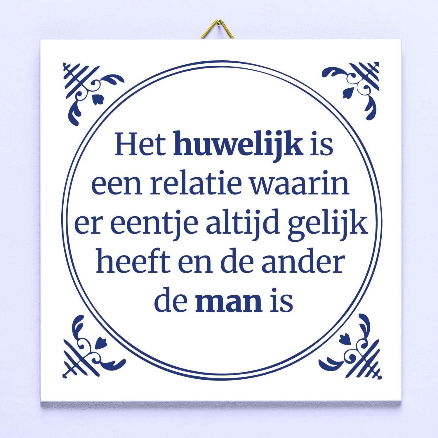 Tegeltje Het Huwelijk Is Een Relatie...