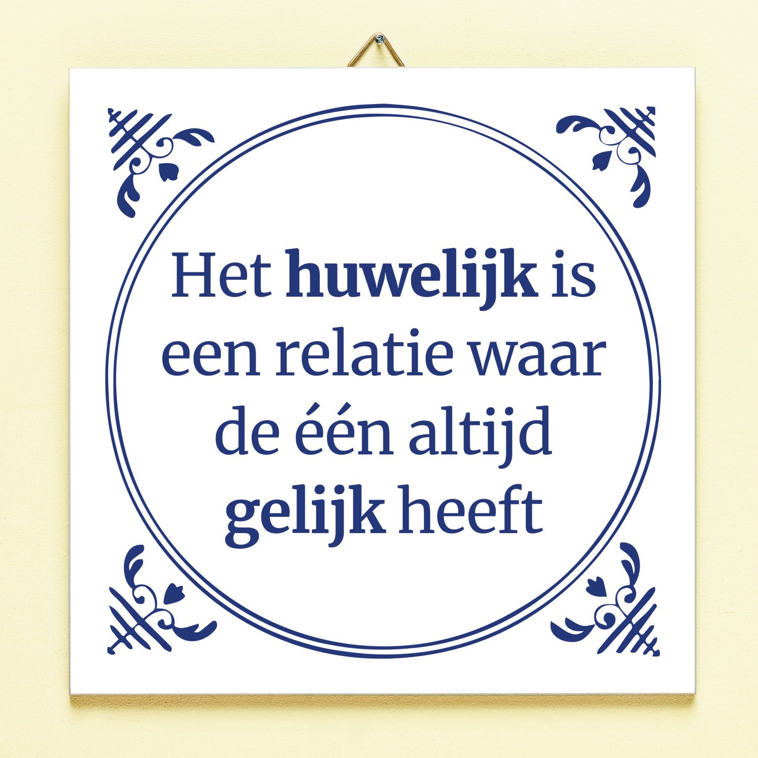 Tegeltje Het Huwelijk Is Een Relatie... Tegeltje Het Huwelijk Is Een Relatie...