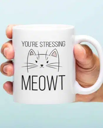 Mok You're Stressing Meowt