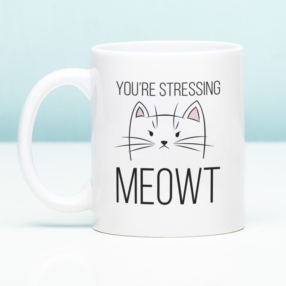 Mok You're Stressing Meowt