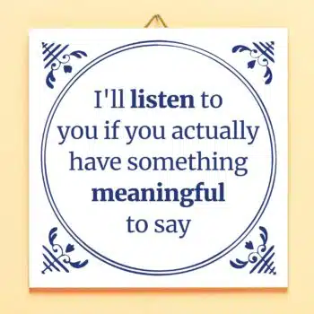 Tegeltje I'll Listen To You