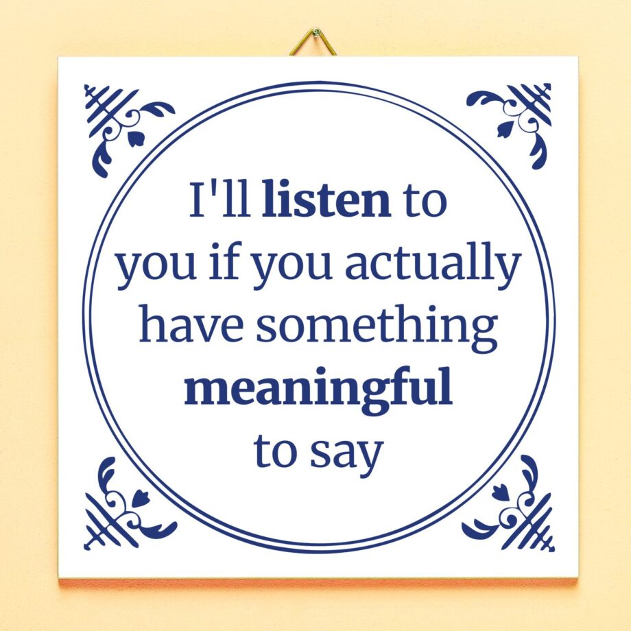 Tegeltje I'll Listen To You