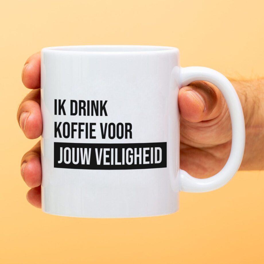 Mok Ik drink koffie voor jouw veiligheid