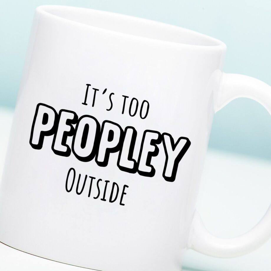 Mok It's Too Peopley Outside