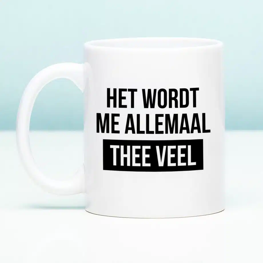 Mok Het wordt me allemaal thee veel