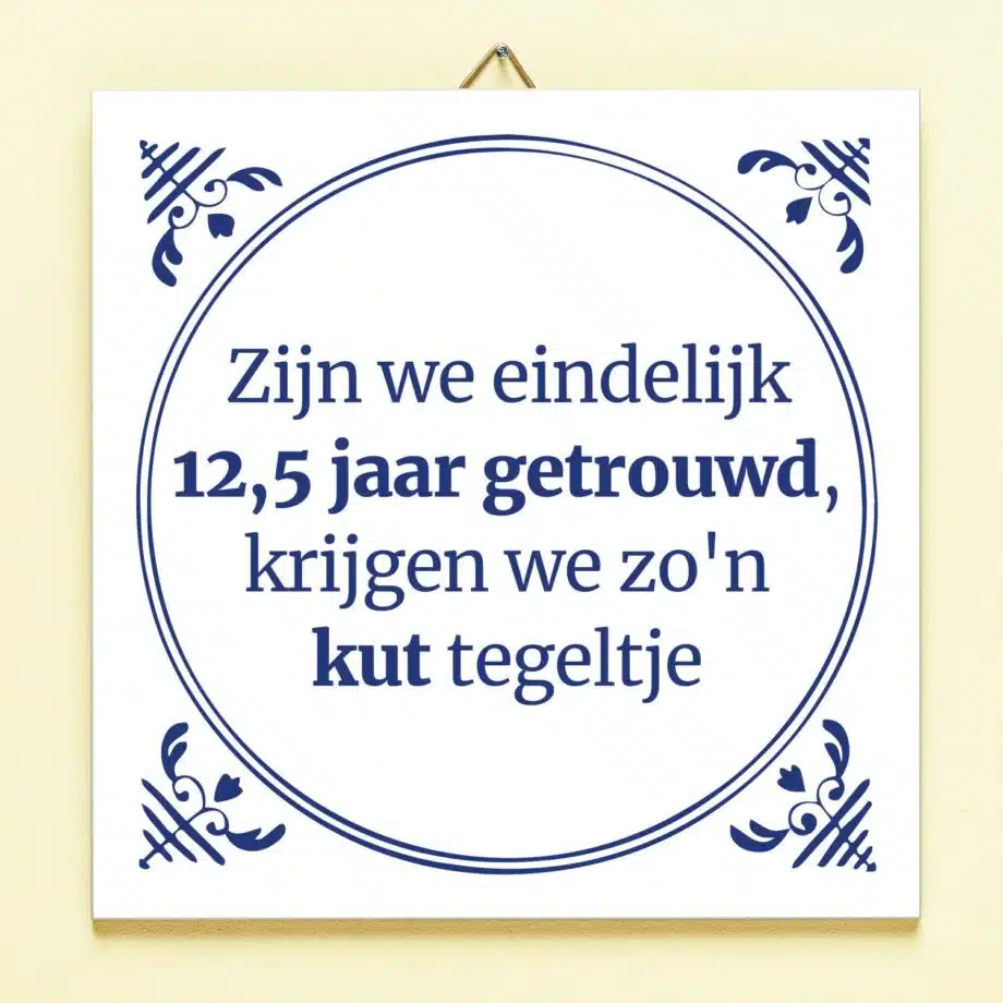 Tegeltje Zijn we eindelijk zoveel jaar getrouwd