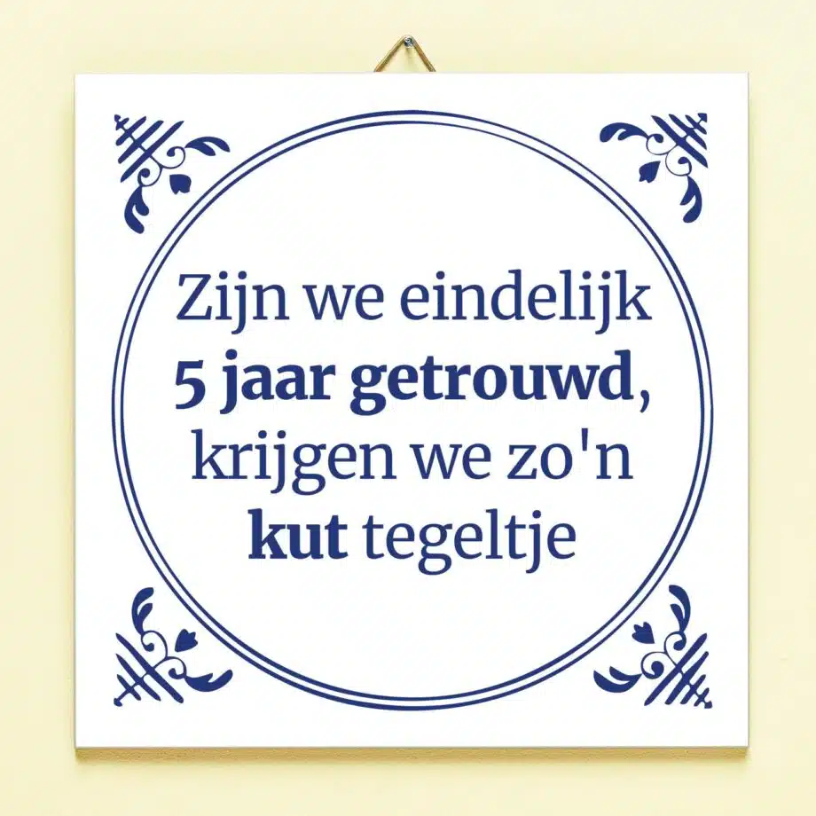 Tegeltje Zijn we eindelijk zoveel jaar getrouwd