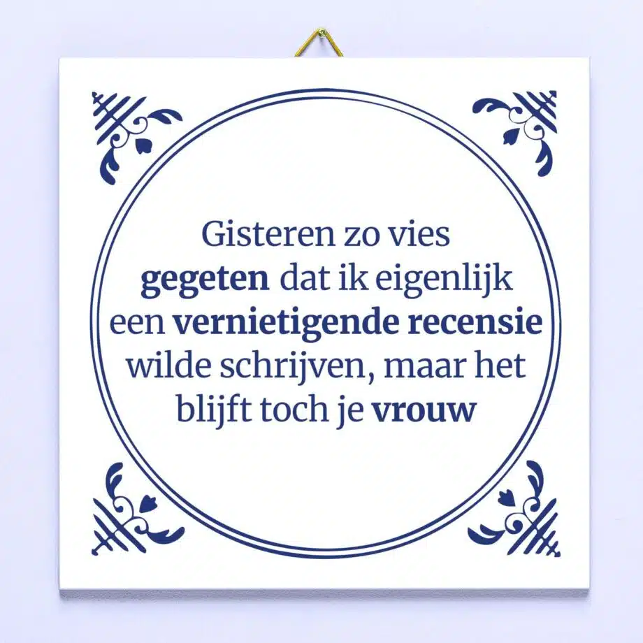 Tegeltje Gisteren zo vies gegeten