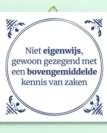 Tegeltje Niet eigenwijs