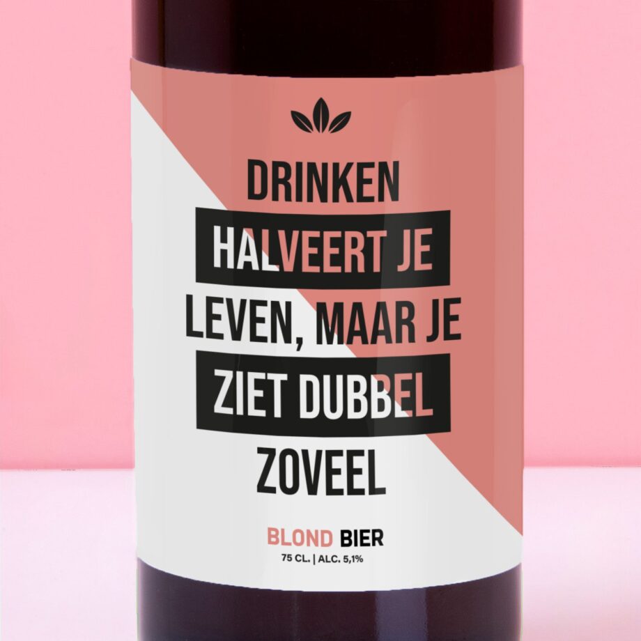 Bierfles Drinken halveert je leven (750 ml)