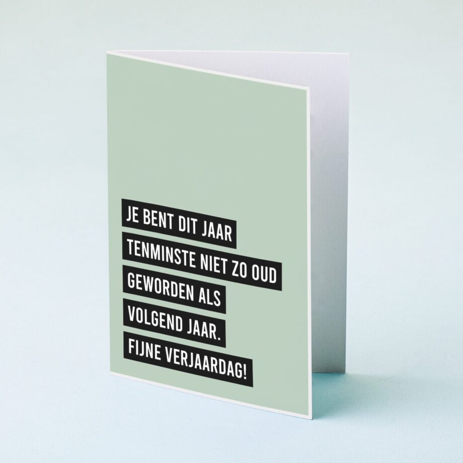 Wenskaart Niet zo oud als volgend jaar