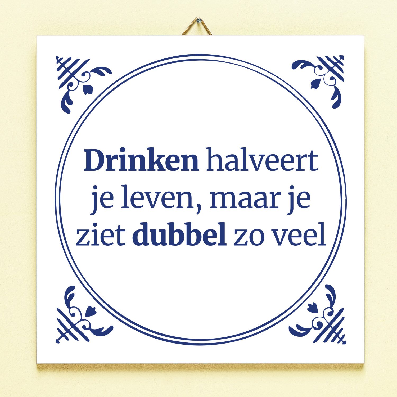 Tegeltje Drinken Halveert Je Leven