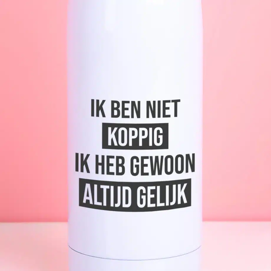 Thermosfles Ik ben niet koppig