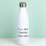 Thermosfles Friends I’ll Be There For You