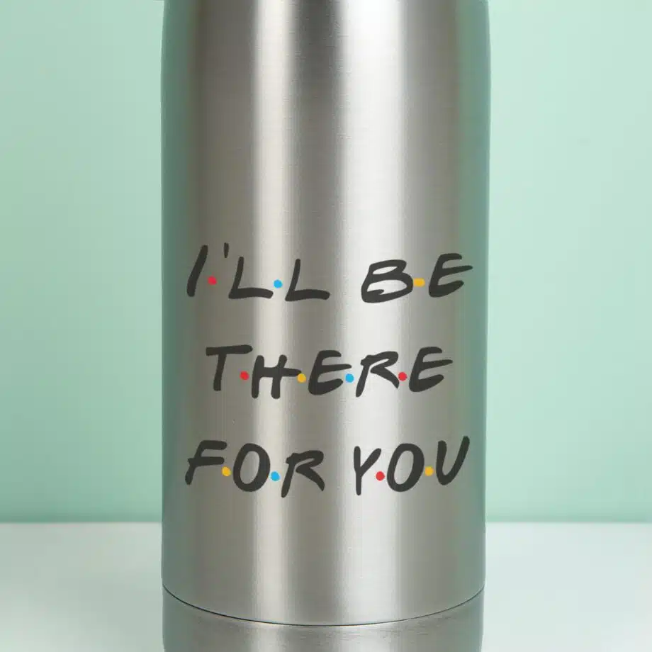 Thermosfles Friends I’ll Be There For You