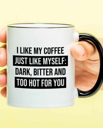 Mok I Like My Coffee Just Like Myself