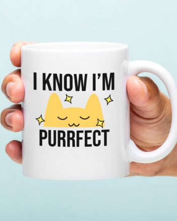 Mok I Know I'm Purrfect