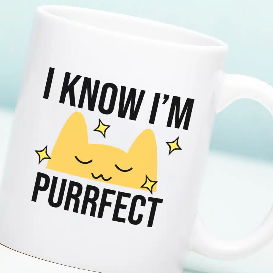 Mok I Know I'm Purrfect
