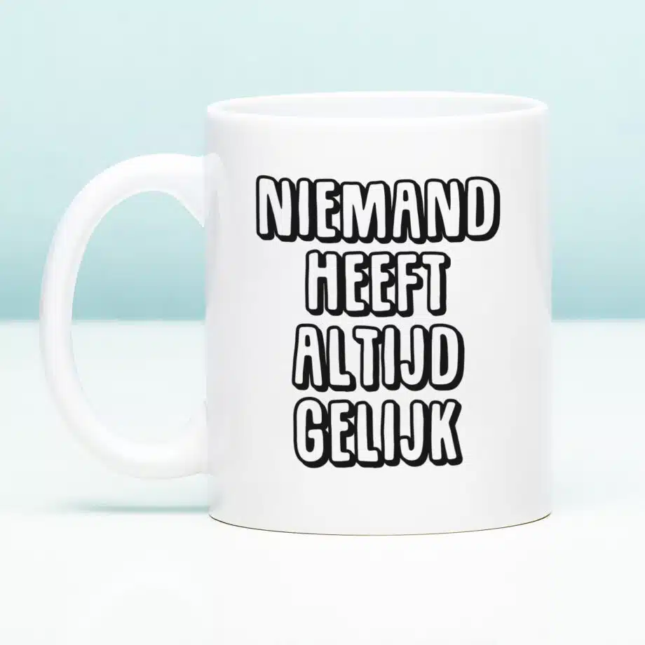 Mok Niemand heeft altijd gelijk