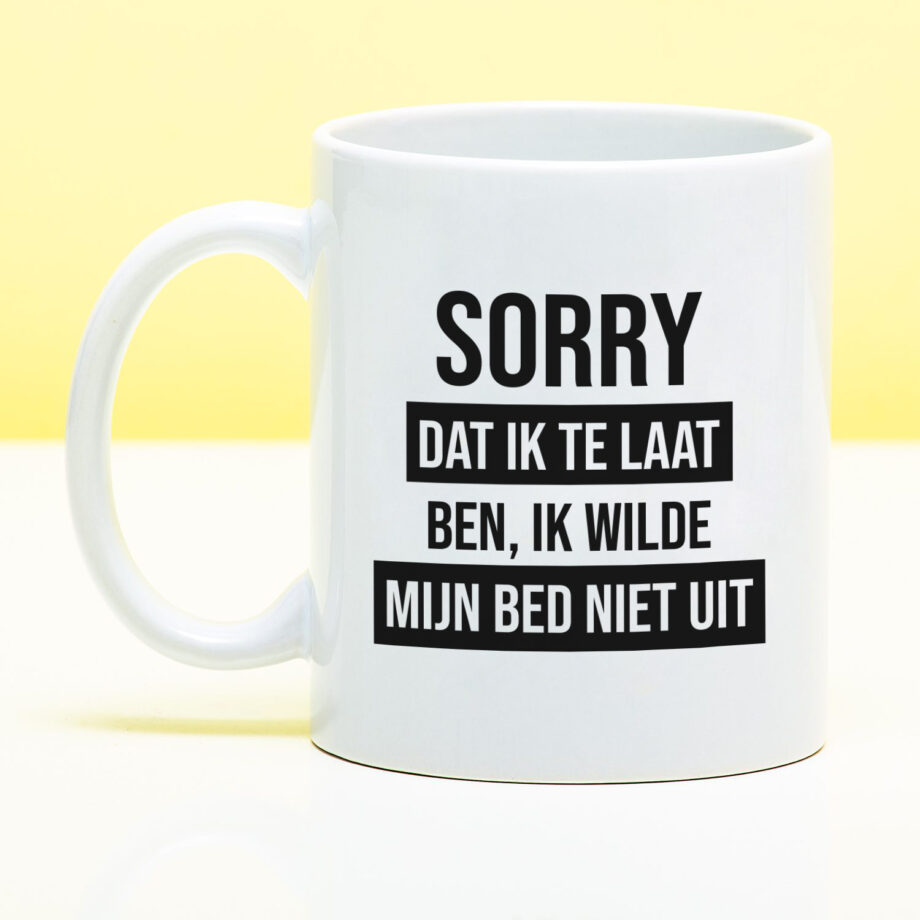 Mok Sorry dat ik te laat ben, ik wilde mijn bed niet uit