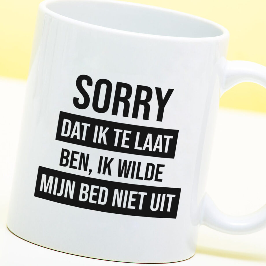 Mok Sorry dat ik te laat ben, ik wilde mijn bed niet uit