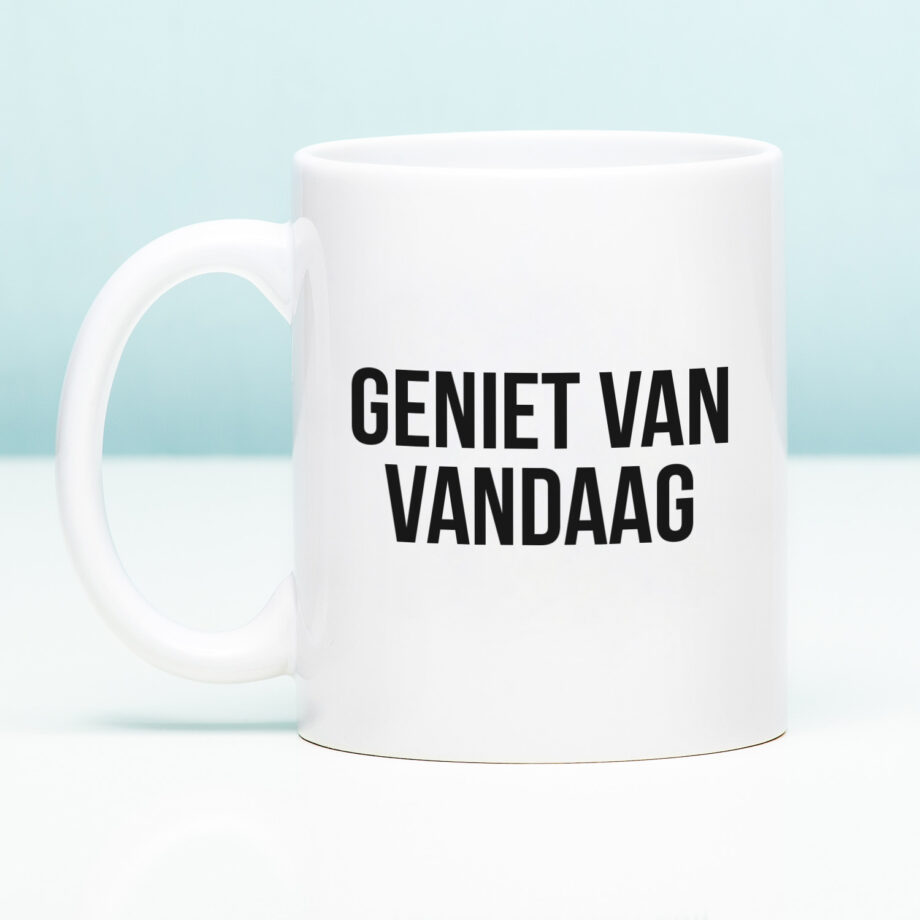 Mok Geniet van vandaag