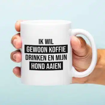 Mok Ik wil gewoon koffie drinken en mijn hond aaien