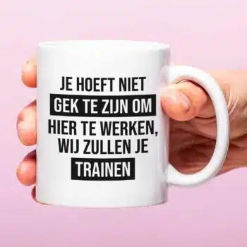 Mok Je hoeft niet gek te zijn om hier te werken