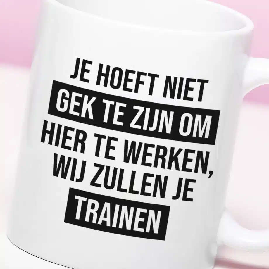 Mok Je hoeft niet gek te zijn om hier te werken