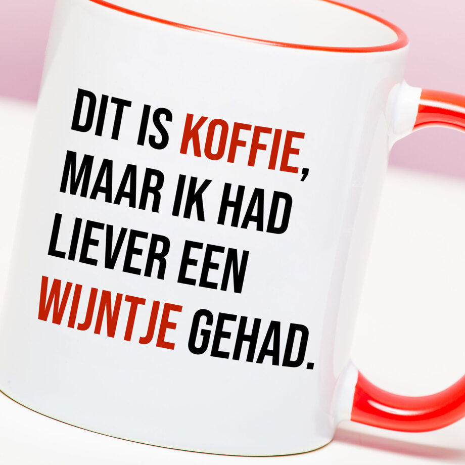 Mok Dit is koffie, maar ik had liever een wijntje gehad