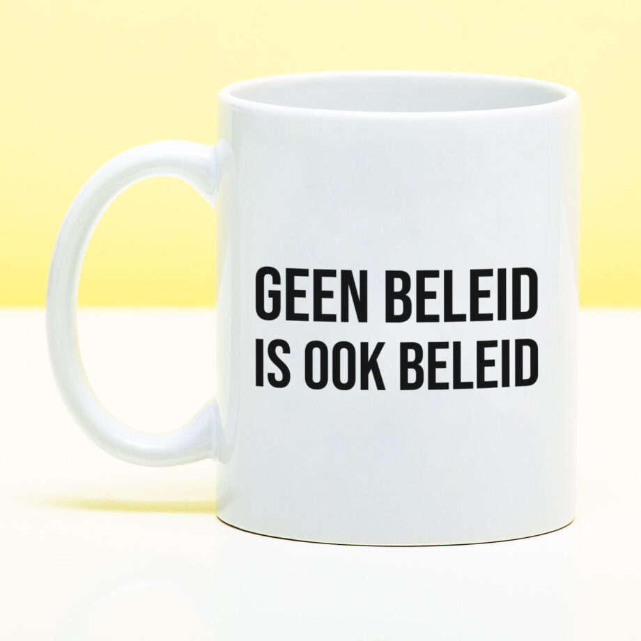 Mok Geen beleid is ook beleid