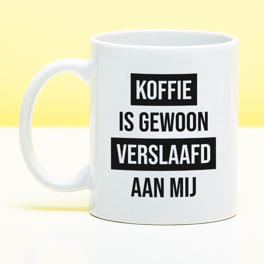 Mok Koffie is gewoon verslaafd aan mij