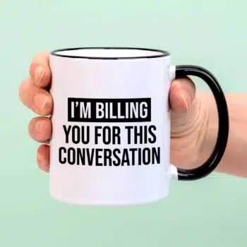 Mok I'm billing you for this conversation