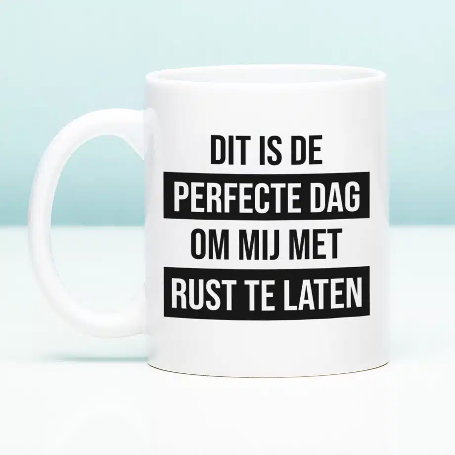 Mok Dit is de perfecte dag om mij met rust te laten