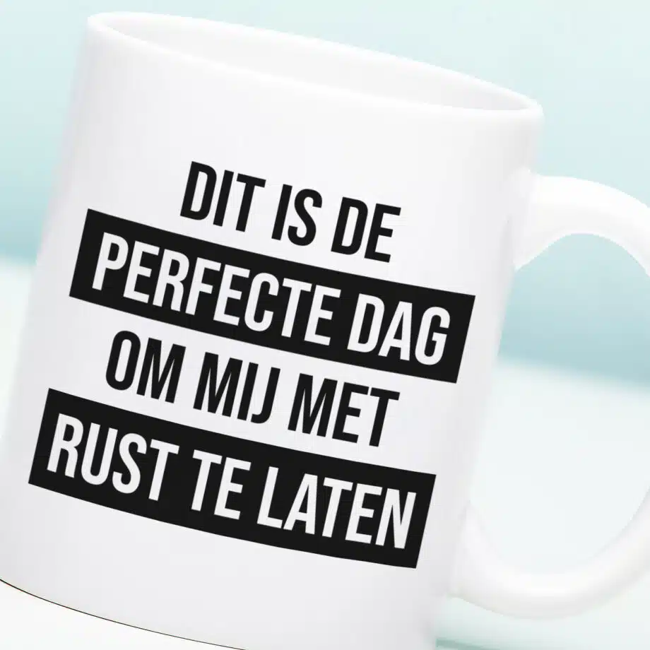 Mok Dit is de perfecte dag om mij met rust te laten