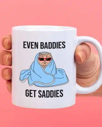 Mok Even baddies get saddies