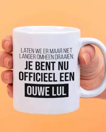 Mok Je bent nu officieel een ouwe lul