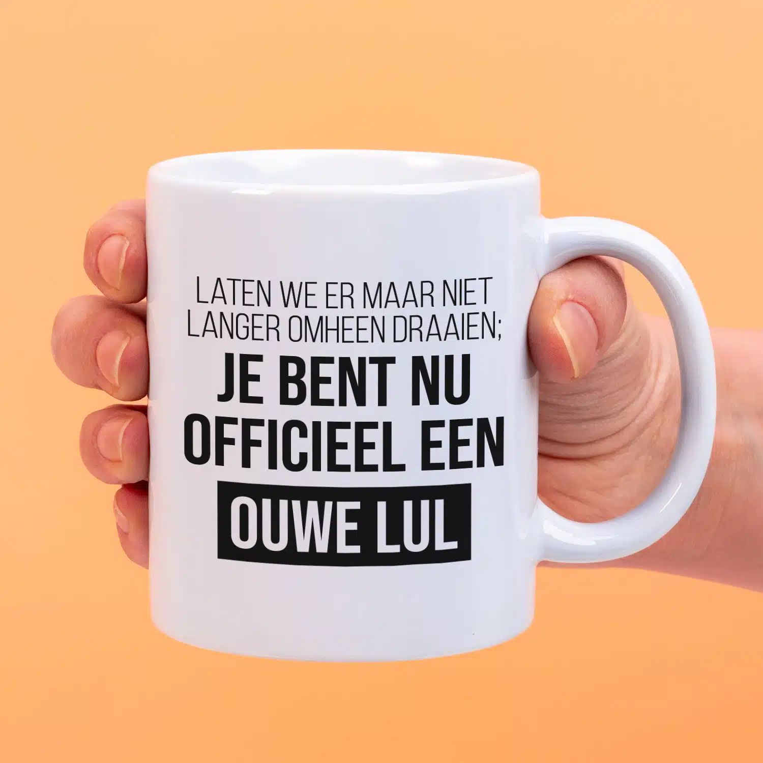 Mok Je bent nu officieel een ouwe lul