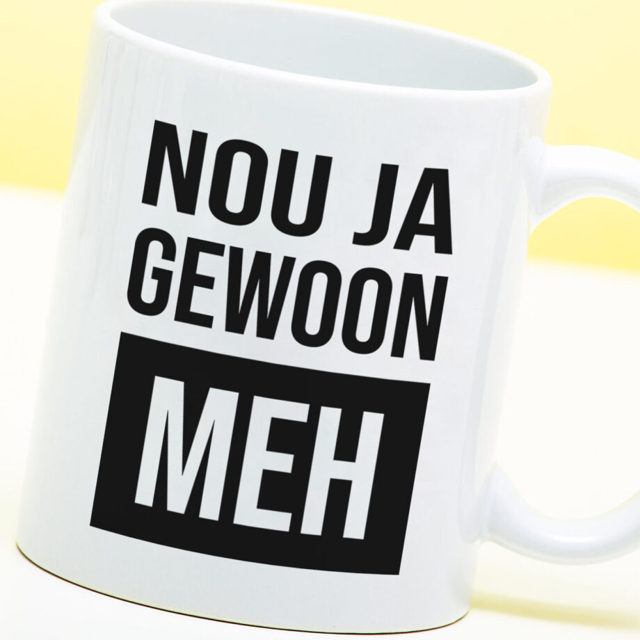 Mok Nou ja gewoon MEH