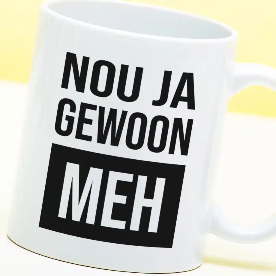 Mok Nou ja gewoon MEH
