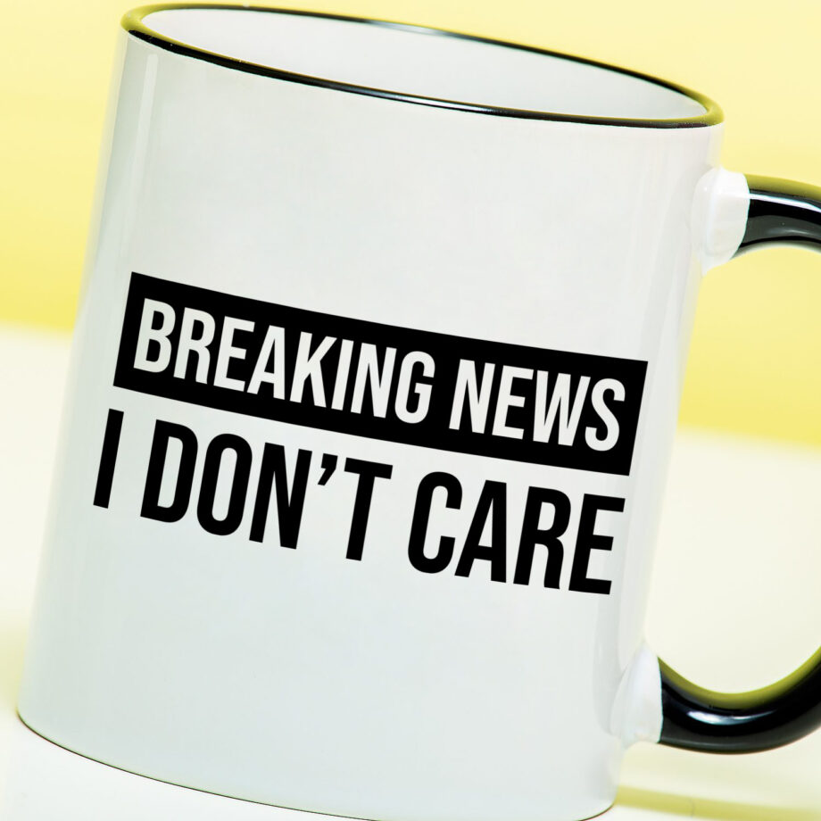 Mok Breaking news. I don't care